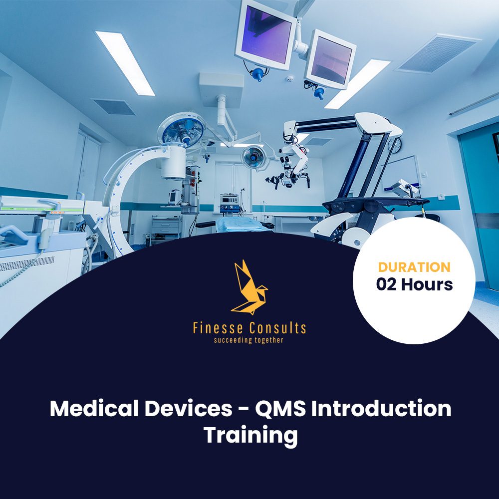 Medical Devices – QMS Introduction Training - Finesse Consults